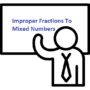 Turn Improper Fraction To Mixed Number