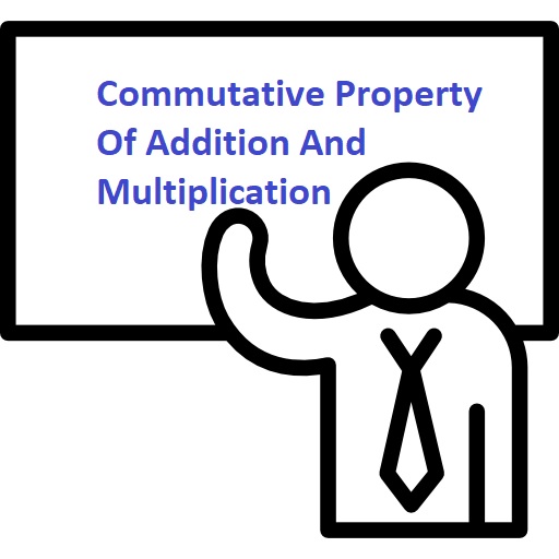 Commutative Of Addition And Multiplication Math Calculations commutative-of-addition-and-multiplication-math-calculations