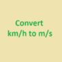 How To Convert km/h to m/s